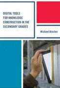 Digital Tools for Knowledge Construction in the Secondary Grades