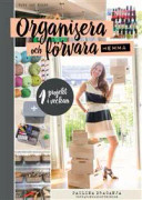 Organisera och förvara hemma - ett projekt i veckan