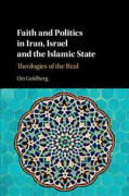 Faith and Politics in Iran, Israel, and the Islamic State