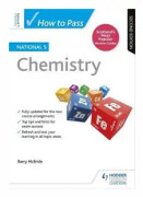 How to Pass National 5 Chemistry, Second Edition