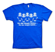 All The Single Ladies... T-Shirt Small