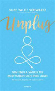 Unplug : den enkla vägen till meditation och inre lugn