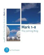 Mark 1-8: The Coming King