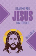 Ledarskap med Jesus som förebild - deltagarhäfte