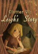 Clutter VI: Leigh's Story