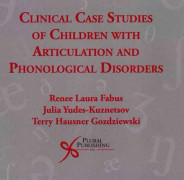 Clinical Case Studies of Children with Articulation and Phonological Disorders