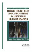 Hybrid Rough Sets and Applications in Uncertain Decision-Making