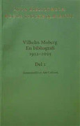 Vilhelm Moberg : en bibliografi 1912-2005
