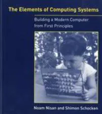The Elements of Computing Systems