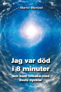  Jag var död i 8 minuter och kom tillbaka med livets nycklar