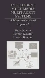 Intelligent Multimedia Multi-Agent Systems