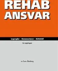 RehabAnsvar : lagregler, kommentarer, rättsfall