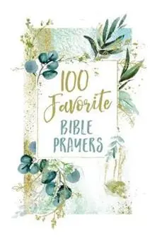100 Favorite Bible Prayers