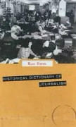 Historical Dictionary of Journalism
