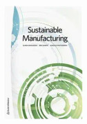 Sustainable manufacturing : why and how to improve environmental performance