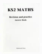 KS2 Maths Revision and Practice Answer Book