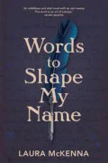 Words To Shape My Name