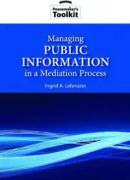 Managing Public Information in a Mediation Process