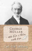 George Müller : ett liv i bön och tro 9789188771063