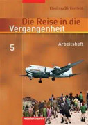 Die Reise in die Vergangenheit 5. Arbeitsheft. Berlin, Sachsen-Anhalt, Thüringen