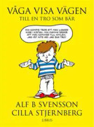 Våga visa vägen till en tro som bär