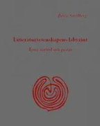 Litteraturvetenskapens labyrint : teori, metod och praxis