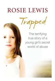 Trapped: The Terrifying True Story of a Secret World of Abuse