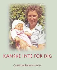 Kanske inte för dig