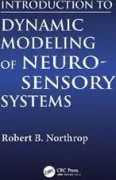 Introduction to Dynamic Modeling of Neuro-Sensory Systems