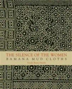 The Silence of Women – Bamana Mud Cloths