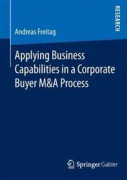 Applying Business Capabilities in a Corporate Buyer M & A Process