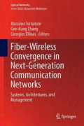 Fiber-Wireless Convergence in Next-Generation Communication Networks