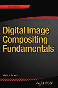 Digital Image Compositing Fundamentals