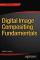Digital Image Compositing Fundamentals