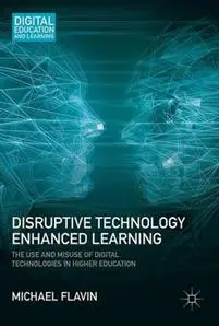 Disruptive Technology Enhanced Learning