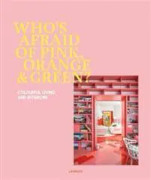 Who's Afraid of Pink, Orange, and Green?