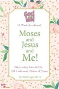 Moses and Jesus and Me!