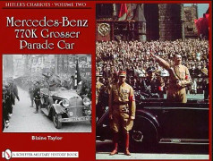 Hitler's Chariots, Vol Two: Mercedes-Benz 770K Grser Parade Car