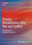 Trauma Rehabilitation After War and Conflict