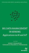 Big Data Management in Sensing - Applications in AI and Iot