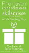 Find gaven i dine forældres skilsmisse (ja, den findes!)