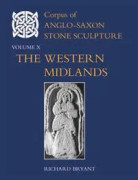 Corpus of Anglo-Saxon Stone Sculpture, Volume X