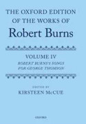 The Oxford Edition of the Works of Robert Burns: Volume IV