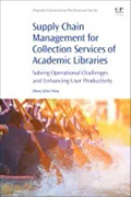 Supply Chain Management for Collection Services of Academic Libraries