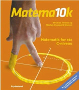 Matema10k. Matematik för stx, C-nivå | Thomas Jensen & Morten Overgård Nielsen | Språk: Danska
