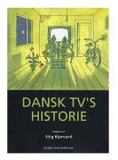 Dansk tv's historie | Stig Hjarvard (red.) | Språk: Danska