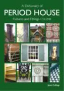 The Fixtures and Fittings of Period Houses, 1714-1939