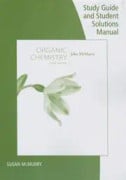 Study Guide with Student Solutions Manual for McMurry's Organic Chemistry, 9th