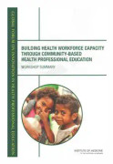 Building Health Workforce Capacity Through Community-Based Health Professional Education
