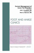 Current Management of Lesser Toe Disorders, An Issue of Foot and Ankle Clinics